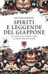 Michiko Barbieri - Spiriti e leggende del Giappone. Un anno tra yokai, miti e creature magiche