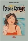 Mimina Colona - Forza e coraggio