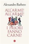 Alessandro Barbero - All'arme! All'arme! I priori fanno carne!