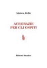 Isidoro Aiello - Acrobazie per gli ospiti