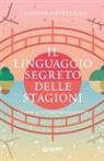 Antonio Antefermo - Il linguaggio segreto delle stagioni. Vivere al ritmo del Giappone
