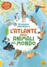 Holger Haag, Uwe Markmann, Ruby Warnecke - Atlante animali del mondo. Stickers della natura