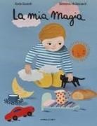 Gaia Guasti, Simona Mulazzani - La mia magia