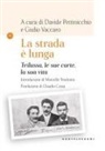 Davide Pettinicchio, Giulio Vaccaro - La strada è lunga. Trilussa, le sue carte, la sua vita