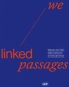 Leo Lecci, Luca Leoncini - We linked passages. Maestri del '900 dalle collezioni private genovesi
