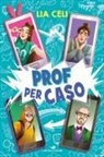Lia Celi - Prof per caso