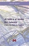 Mirella Signore - Al sole e al vento del Salento. C'era 'na fiata la mattra