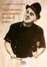 Carmelo Guaglianone - Ogni tre ami...una semplice ricetta di pesce