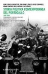 Rui Branco, Antonio Costa Pinto, Paulo Jorge Fernandes, Nuno Gonc¿alo Monteiro, Bruno Cardoso Reis - Storia politica contemporanea del Portogallo 1808-2000