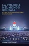Gabriele Giacomini, Luca Taddio - La politica nel mondo digitale