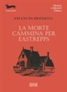Francis Beeding - La morte cammina per Eastrepps