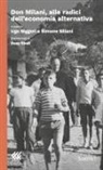 Ugo Biggeri, Simone Siliani - Don Milani, alle radici dell'economia alternativa