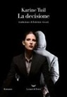 Karine Tuil - La decisione