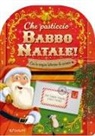 Stephanie Moss, Claudia Ranucci - Che pasticcio Babbo Natale! Sorprese di Natale