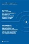 Chiara Finocchietti, Luca Lantero - Accordo Italia-Austria sul riconoscimento automatico dei titoli di studio. Storia, attuazione e impatto sociale-Abkommen zur automatischen Anerkennung von Studientiteln zwischen Italien und Österreich. Geschichte, Umsetzung und soziale Auswirkung
