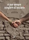 Elisabetta Piselli - Si può sempre scegliere di lasciarsi
