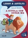 Ferdinando Albertazzi, Giulia Cregut - A scuola con Super Me