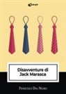 Francesco Dal Negro - Disavventure di Jack Marasca