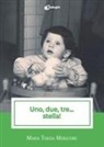 Maria Teresa Muratore - Uno, due, tre... stella!