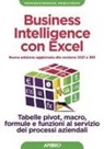 Francesco Borazzo, Angelo Rolfo - Business intelligence con Excel. Tabelle pivot, macro, formule e funzioni al servizio dei processi aziendali