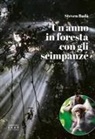 Steven Badà - Un anno in foresta con gli scimpanzé