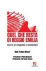 Gian Franco Riccò - Quel che resta di Reggio Emilia. Storie di reggiani e malfattori