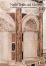 Antonio Bartelletti - Nelle terre del marmo. Il valore storico delle pietre da ornamento