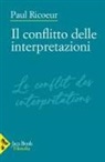Paul Ricoeur - Il conflitto delle interpretazioni
