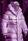 Fake. Sul falso nel XXI secolo