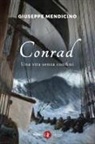 Giuseppe Mendicino - Conrad. Una vita senza confini. Vita di Joseph