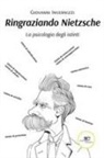 Giovanni Invernizzi - Ringraziando Nietzsche