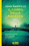 John Banville - Il corpo della ragazza