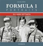 Luca Dal Monte - Formula 1 portraits. Gli anni Settanta