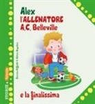 Serena Riffaldi, Silvia Angelina, Patrizia Savi - Alex allenatore A.C. Belleville e la finalissima