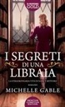 Michelle Gable - I segreti di una libraia. La straordinaria vita di Nancy Mitford