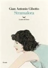 Gian Antonio Cibotto - Stramalora