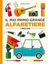Andrea Rivola - Il mio primo grande alfabetiere. I mestieri