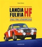 Bruno Vettore - Lancia Fulvia HF. Storia e guida all'identificazione