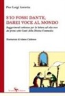 Pier Luigi Amietta, Adamo Calabrese - S'io fossi Dante, darei voce al mondo. Suggerimenti sottovoce per la lettura ad alta voce dei primi sette Canti della Divina Commedia
