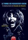 Marco Gras, Luigi Cozzi - Le tombe dei resuscitati ciechi. Il cinema di Amando de Ossorio