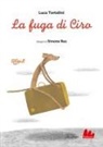 Luca Tortolini, Simone Rea - La fuga di Ciro