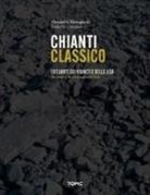 Paolo De Cristofaro, Alessandro Masnaghetti - Chianti classico. L'atlante dei vigneti e delle UGA