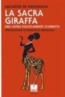 Salvador De Madariaga - La sacra giraffa. Una satira politicamente scorretta
