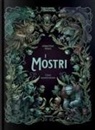 Sébastien Perez, Stan Manoukian, Benjamin Lacombe - I mostri. L'enciclopedia del meraviglioso