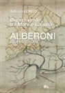 Adriana Longo - Alberoni. Diga di verde tra mare e laguna. Storia-Storie