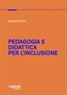 Davide Di Palma - Pedagogia e didattica per l'inclusione