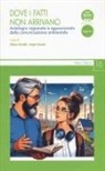 Stefano Martello, Sergio Vazzoler - Dove i fatti non arrivano. Antologia ragionata e appassionata della comunicazione ambientale