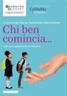 Luigi D'Alonzo, Paola Molteni, Elena Zanfroni - Chi ben comincia... Guida all'accoglienza nella Scuola primaria