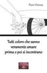 Piero Vrenna, Gloria Dell'uomo - Tutti coloro che sanno veramente amare prima o poi si incontrano