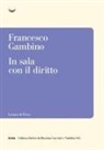 Francesco Gambino - In sala con il diritto